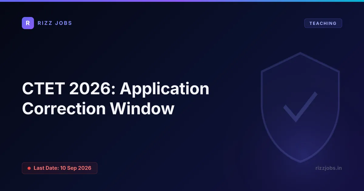 CTET 2026: Application Correction Window - Official Job Notification