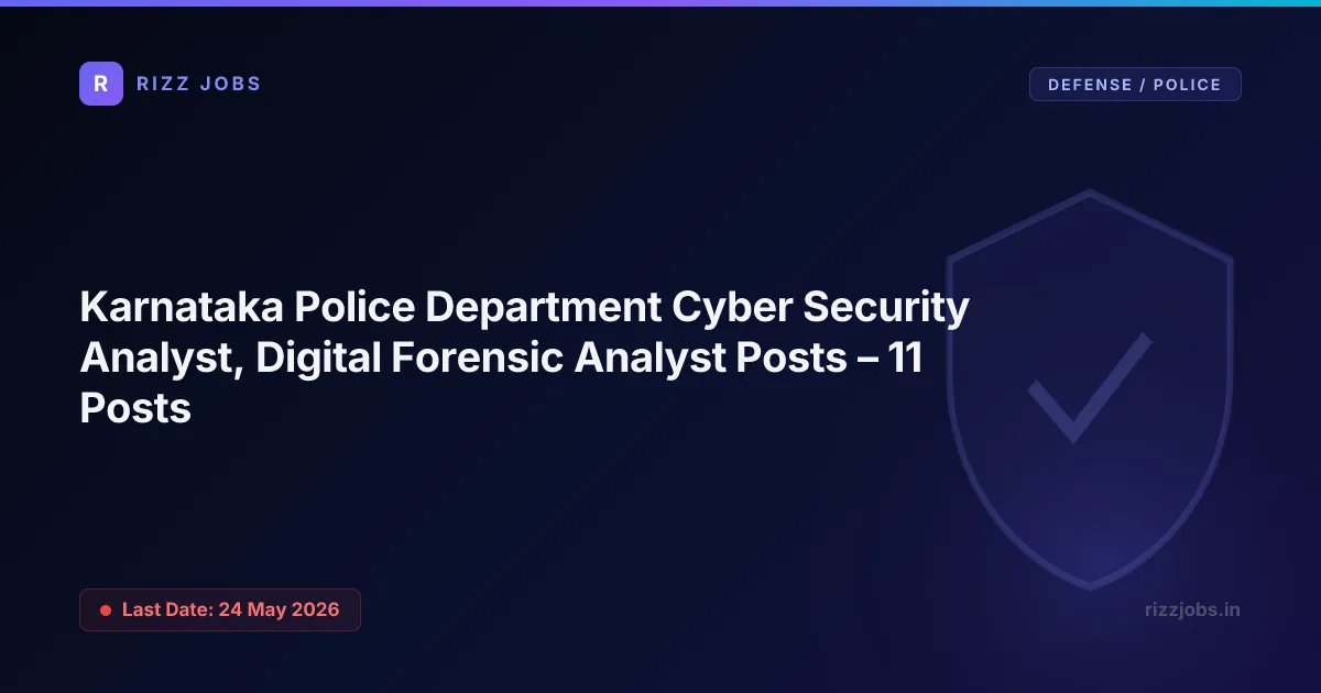 Karnataka Police Department Cyber Security Analyst, Digital Forensic Analyst Posts – 11 Posts - Official Job Notification