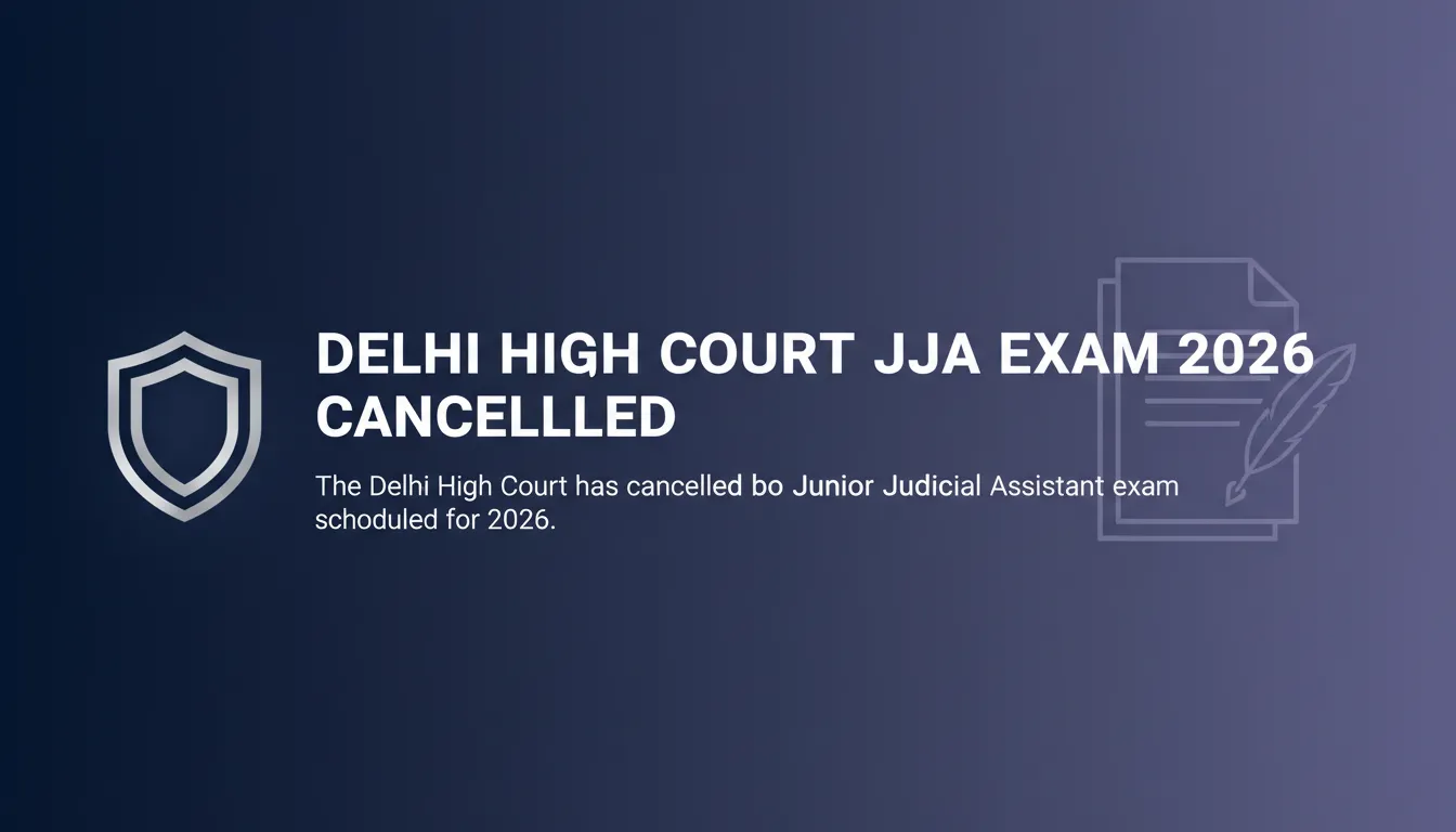 Delhi High Court JJA Exam 2026 Cancelled - Official Job Notification