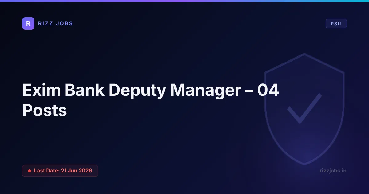 Exim Bank Deputy Manager – 04 Posts - Official Job Notification