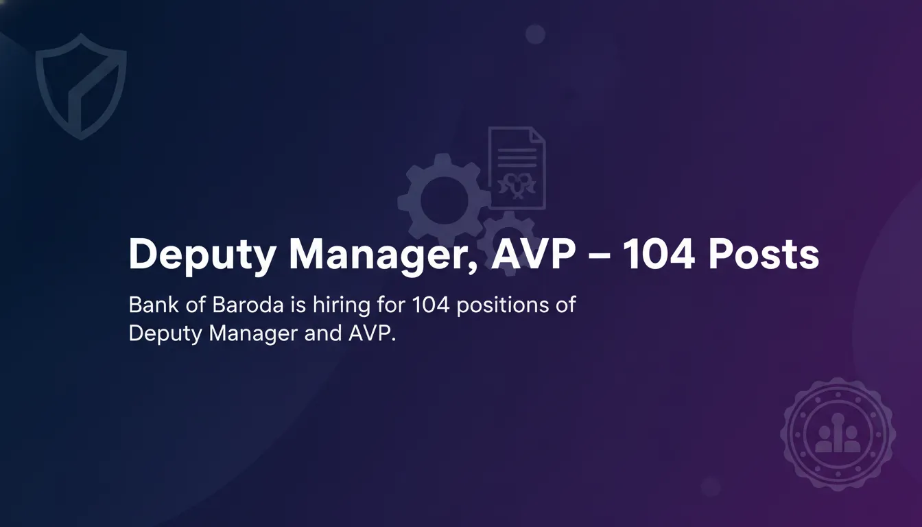 Deputy Manager, AVP – 104 Posts Deputy Manager, AVP – 104 Posts - Official Job Notification