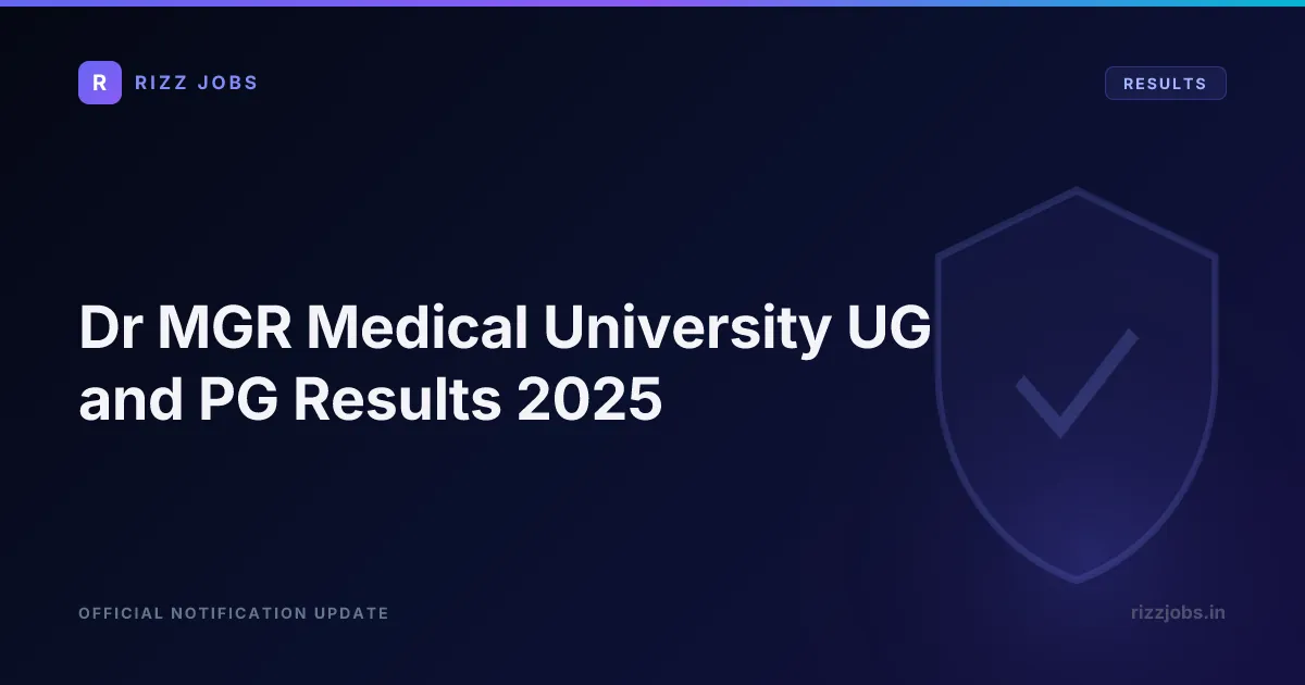Dr MGR Medical University UG and PG Results 2025 - Official Job Notification