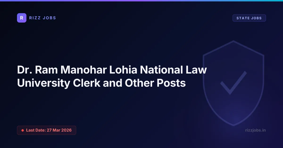 Dr. Ram Manohar Lohia National Law University Clerk and Other Posts - Official Job Notification
