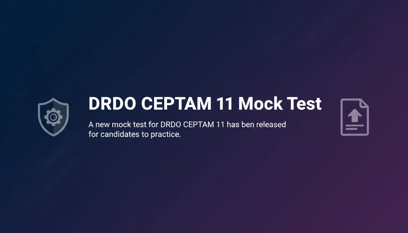 DRDO CEPTAM 11 Mock Test - Official Job Notification