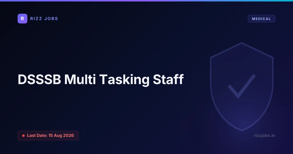 DSSSB Multi Tasking Staff - Official Job Notification