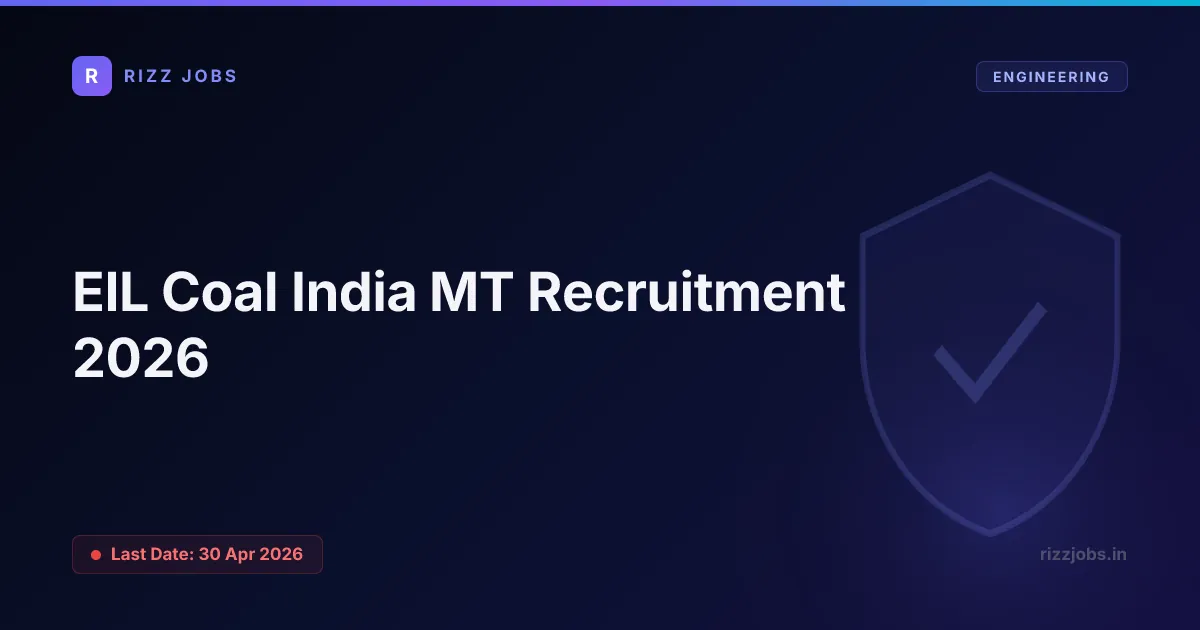 EIL Coal India MT Recruitment 2026 EIL Coal India MT Recruitment 2026 - Official Job Notification