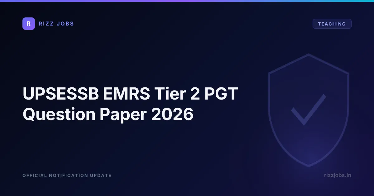 UPSESSB EMRS Tier 2 PGT Question Paper 2026 UPSESSB EMRS Tier 2 PGT Question Paper 2026 - Official Job Notification