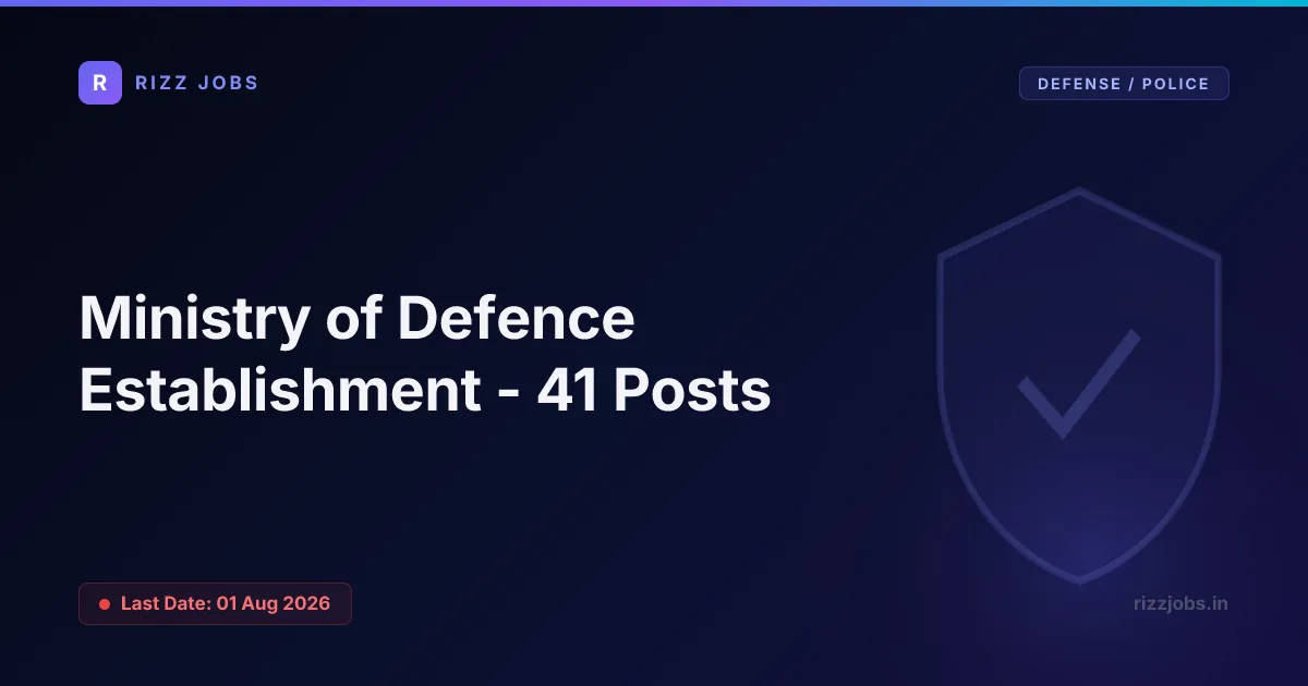 Ministry of Defence Establishment - 41 Posts Ministry of Defence Establishment - 41 Posts - Official Job Notification