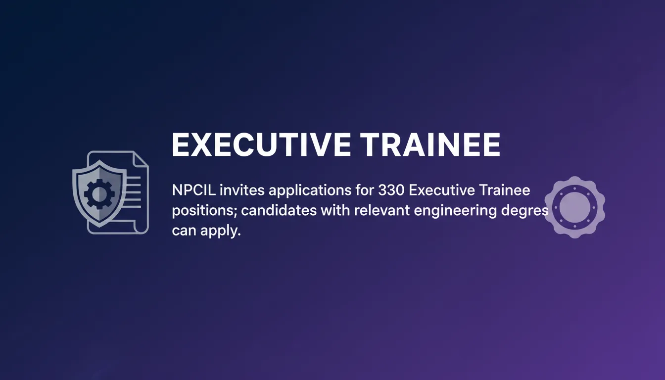 Executive Trainee Executive Trainee - Official Job Notification