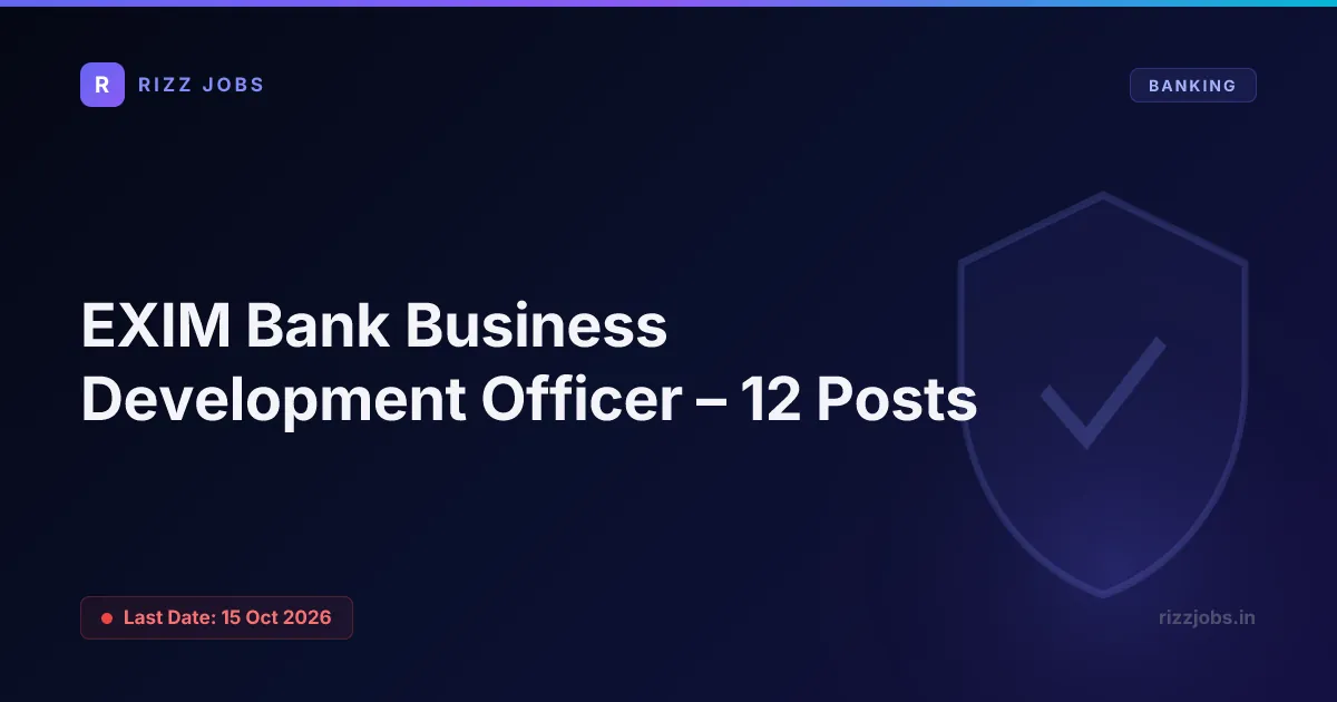 EXIM Bank Business Development Officer – 12 Posts EXIM Bank Business Development Officer – 12 Posts - Official Job Notification