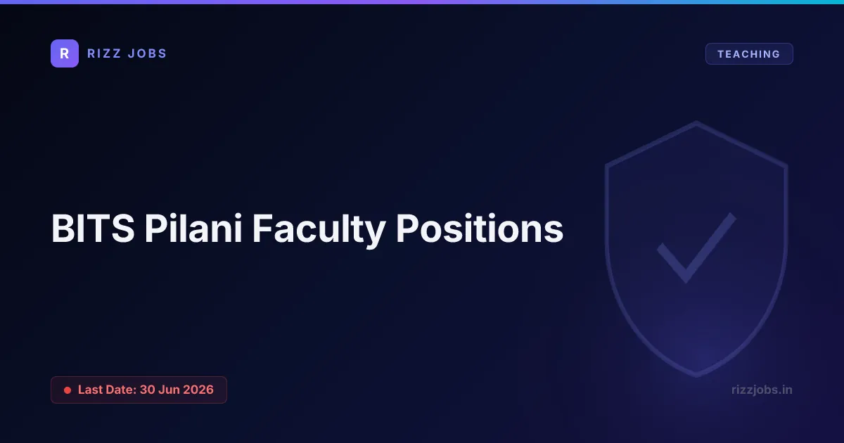 BITS Pilani Faculty Positions BITS Pilani Faculty Positions - Official Job Notification