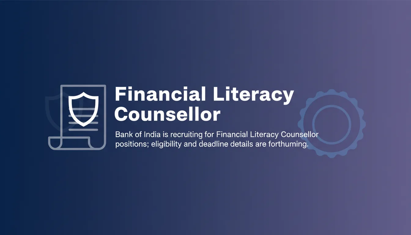 Financial Literacy Counsellor Financial Literacy Counsellor - Official Job Notification
