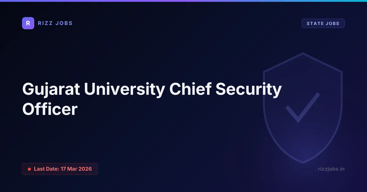 Gujarat University Chief Security Officer - Official Job Notification