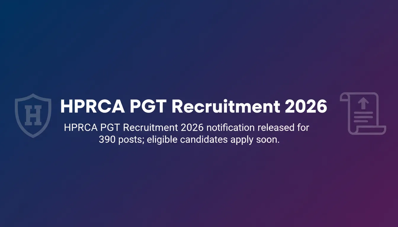 HPRCA PGT Recruitment 2026 HPRCA PGT Recruitment 2026 - Official Job Notification