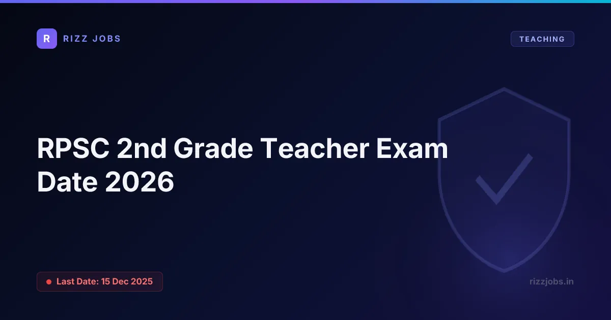 RPSC 2nd Grade Teacher Exam Date 2026 - Official Job Notification