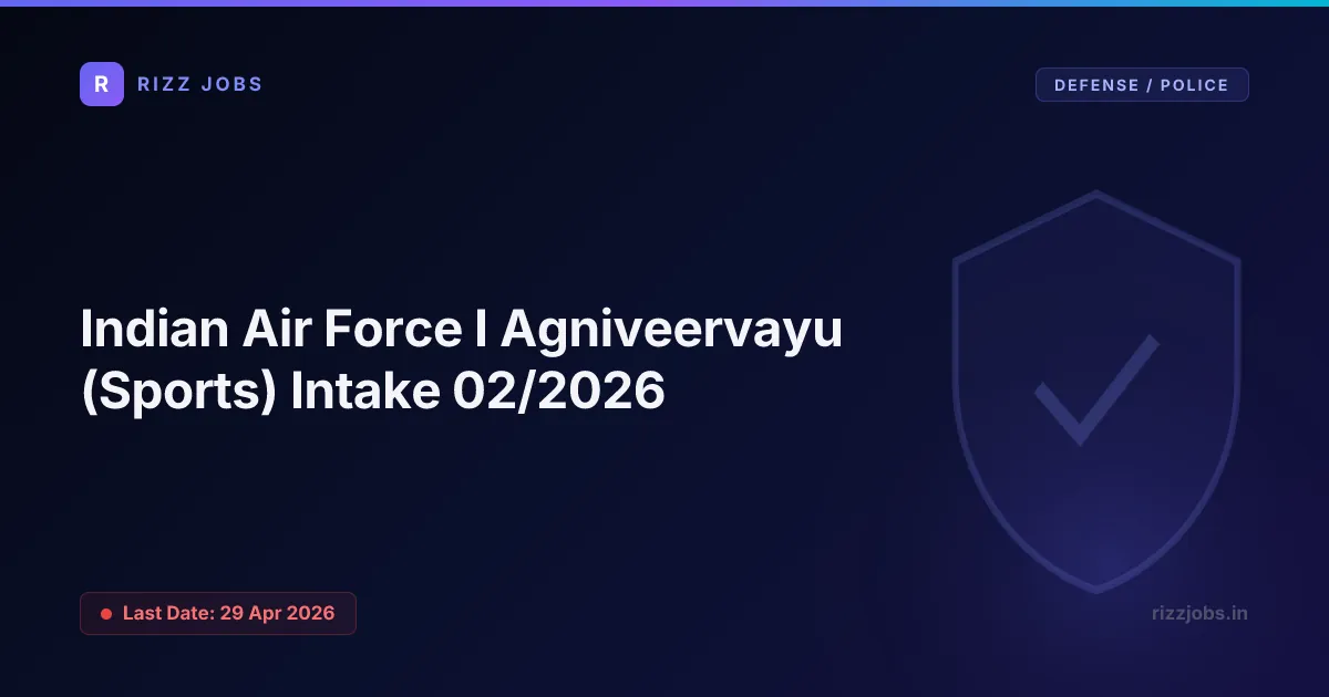 Indian Air Force I Agniveervayu (Sports) Intake 02/2026 Indian Air Force I Agniveervayu (Sports) Intake 02/2026 - Official Job Notification