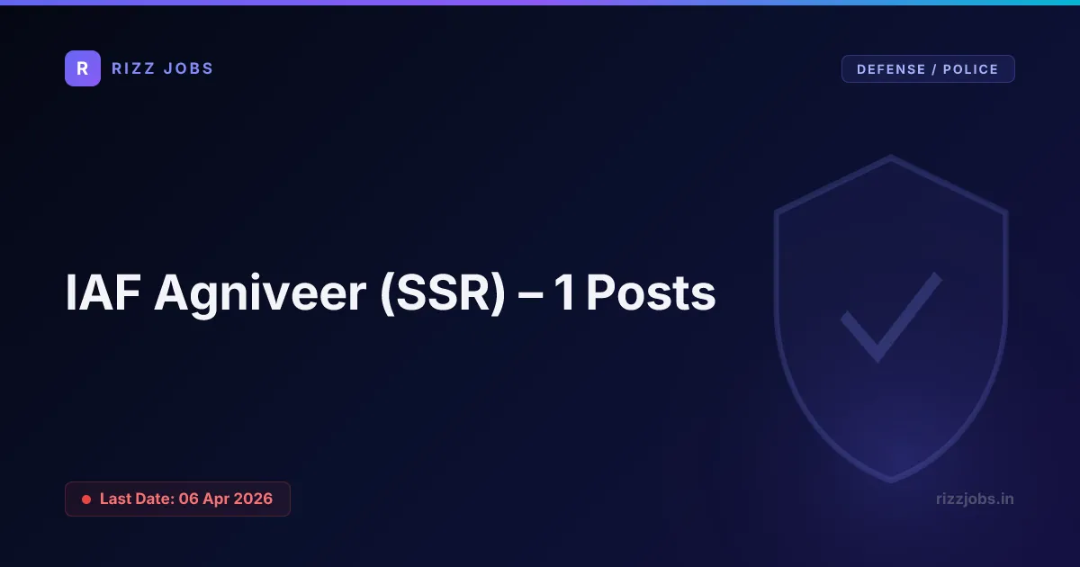 IAF Agniveer (SSR) – 1 Posts IAF Agniveer (SSR) – 1 Posts - Official Job Notification