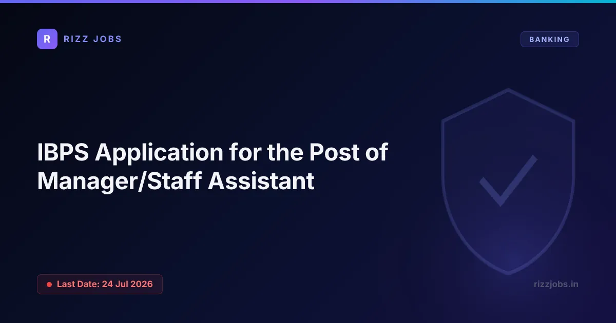IBPS Application for the Post of Manager/Staff Assistant - Official Job Notification