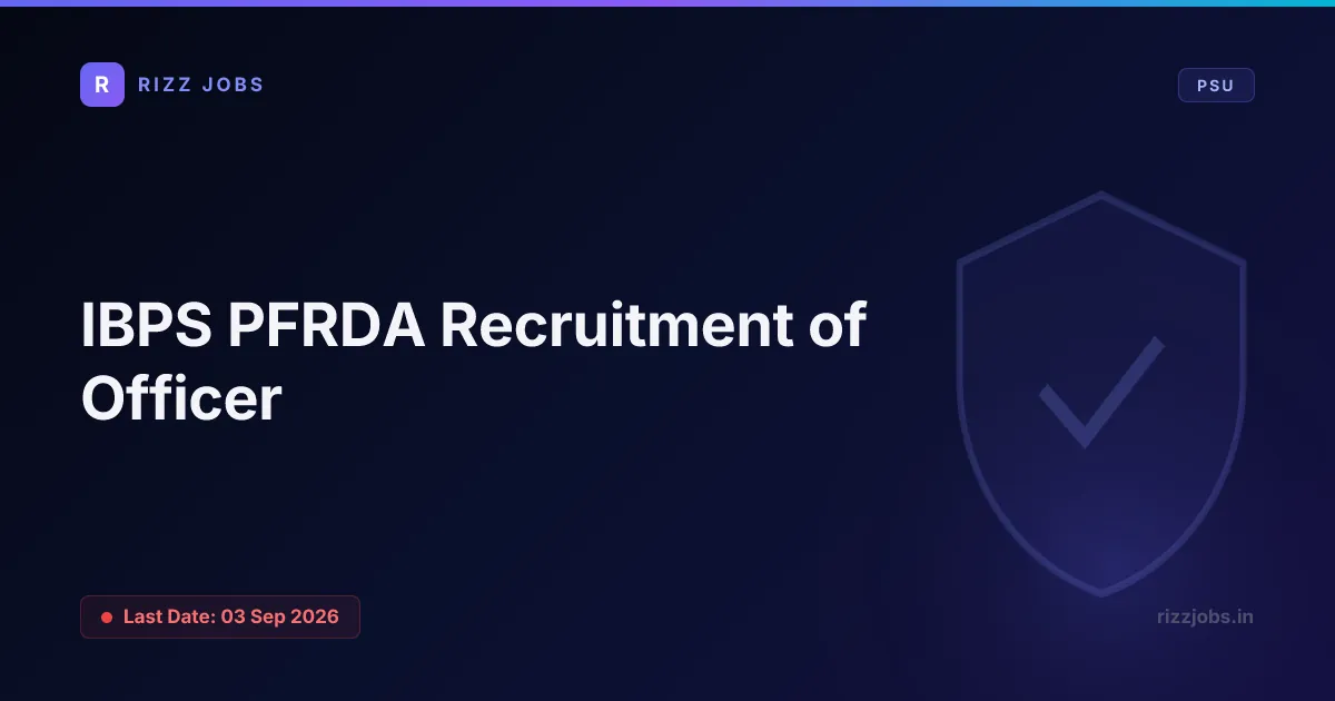 IBPS PFRDA Recruitment of Officer - Official Job Notification