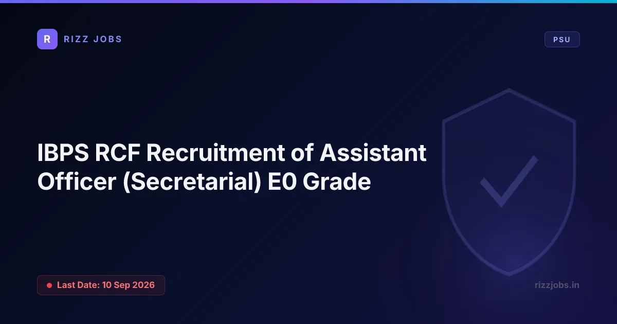IBPS RCF Recruitment of Assistant Officer (Secretarial) E0 Grade - Official Job Notification