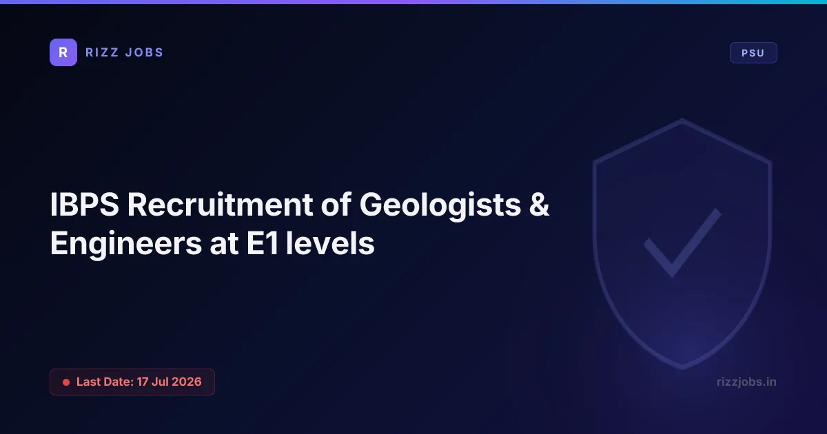 IBPS Recruitment of Geologists & Engineers at E1 levels - Official Job Notification