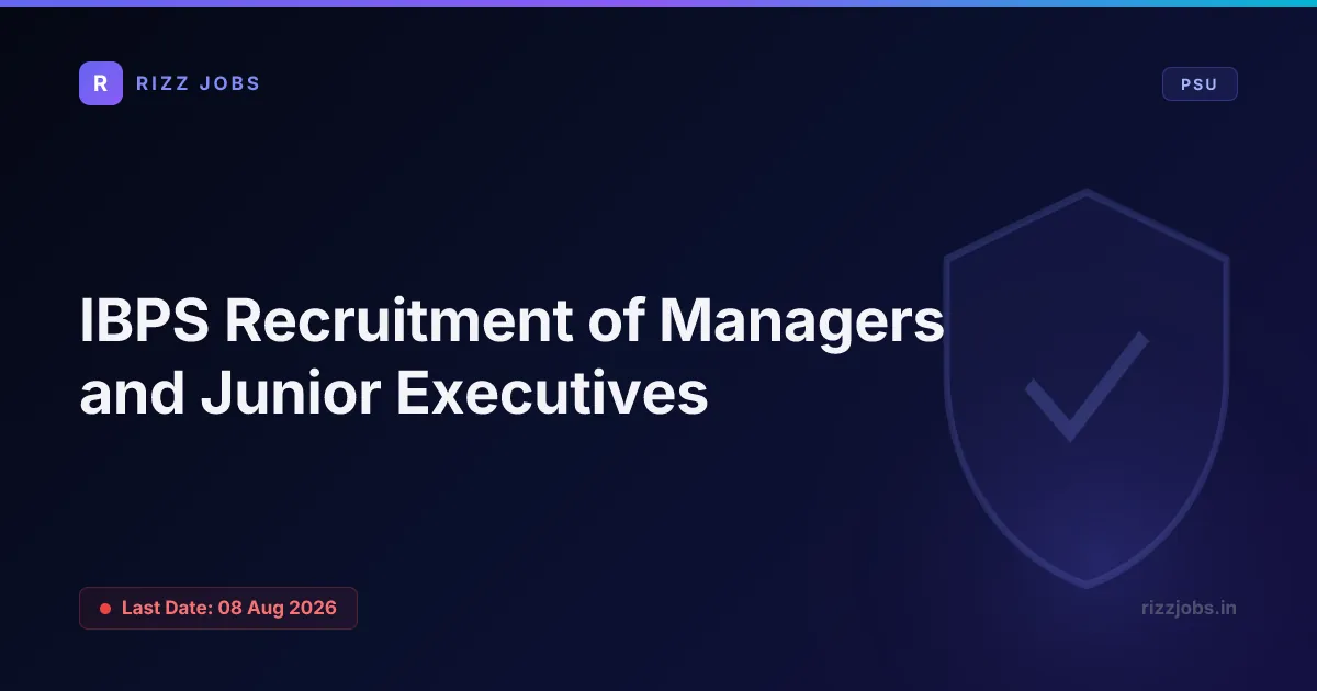 IBPS Recruitment of Managers and Junior Executives - Official Job Notification