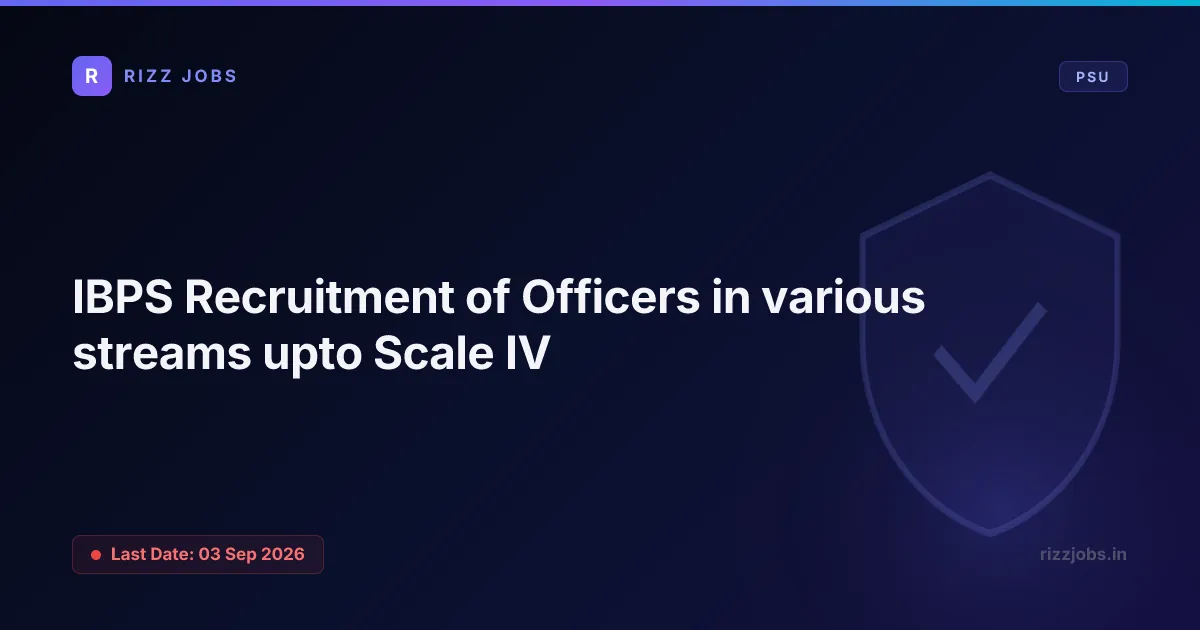 IBPS Recruitment of Officers in various streams upto Scale IV - Official Job Notification