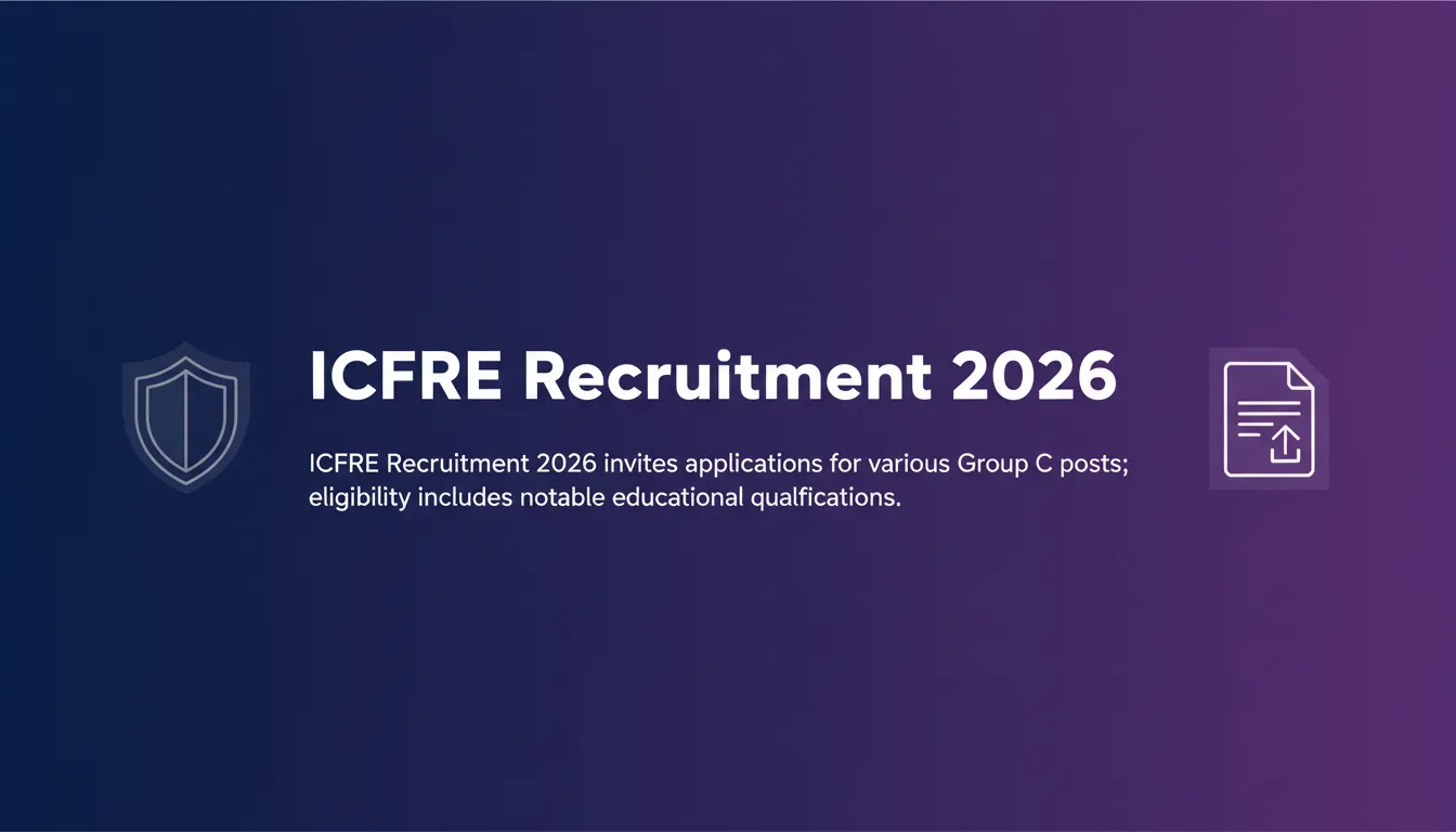 ICFRE Recruitment 2026 - Official Job Notification