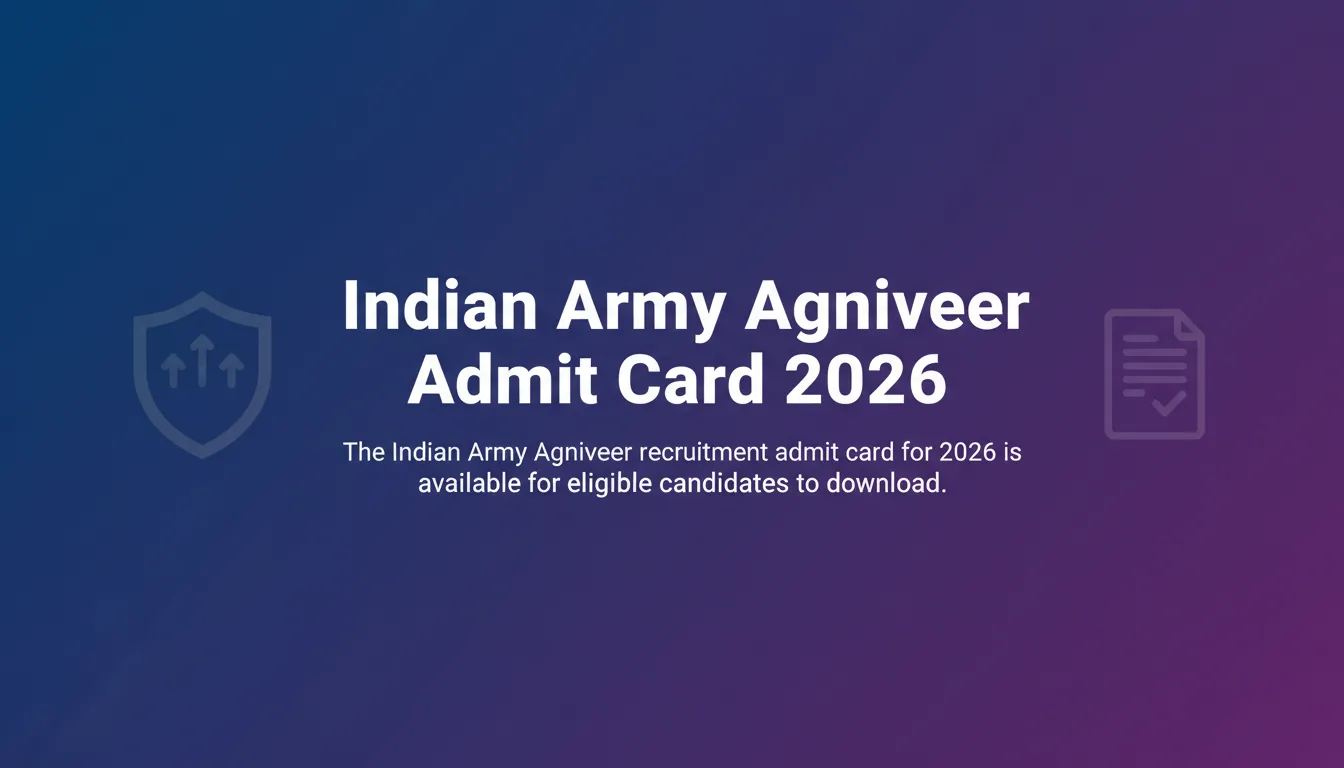Indian Army Agniveer Admit Card 2026 - Official Job Notification