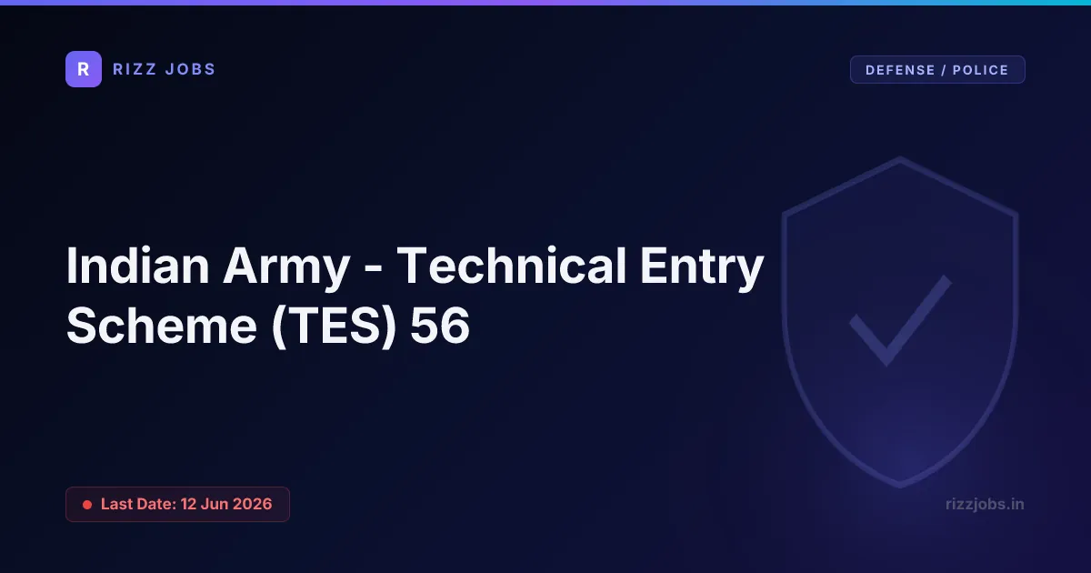 Indian Army - Technical Entry Scheme (TES) 56 - Official Job Notification