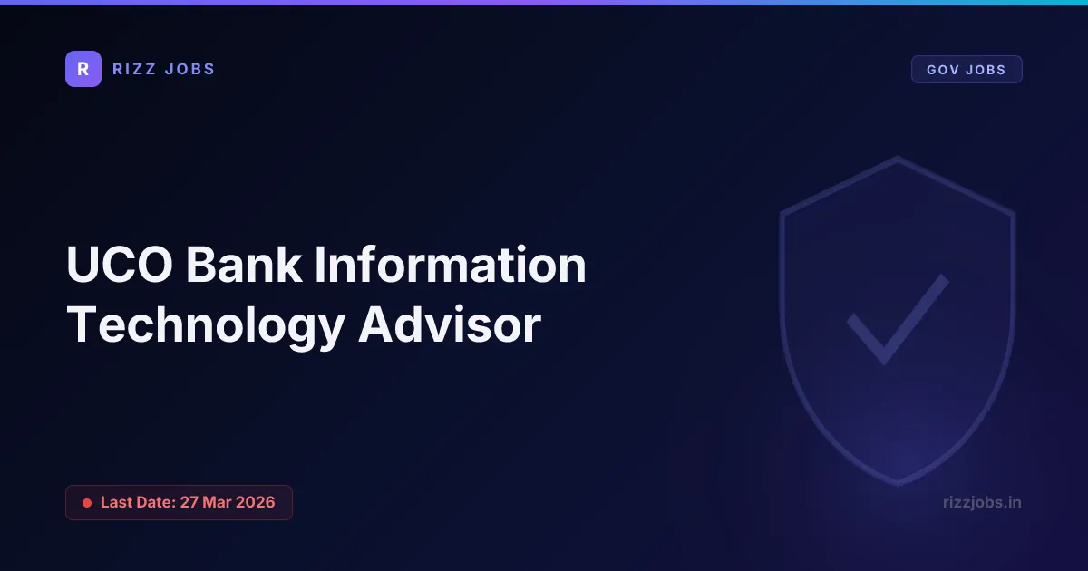 UCO Bank Information Technology Advisor UCO Bank Information Technology Advisor - Official Job Notification