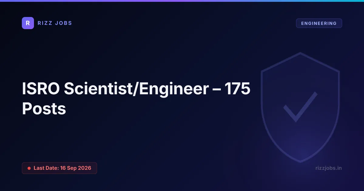 ISRO Scientist/Engineer / Medical Officer ISRO Scientist/Engineer – 175 Posts - Official Job Notification