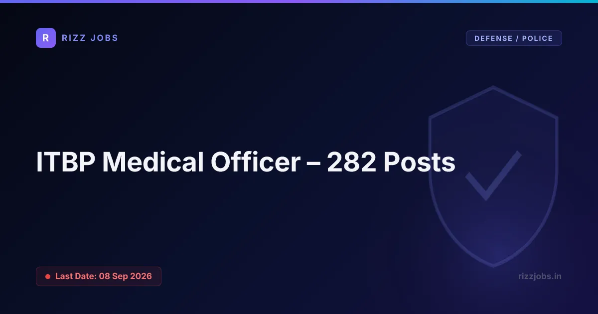 ITBP Medical Officer – 282 Posts ITBP Medical Officer – 282 Posts - Official Job Notification