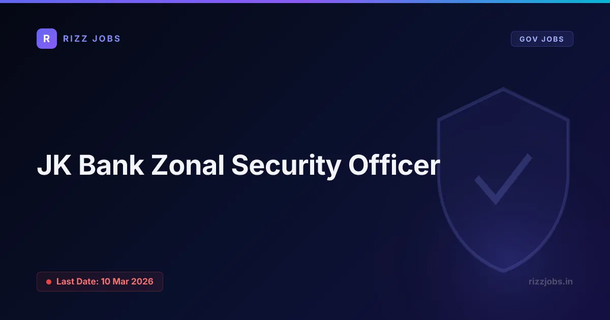 JK Bank Zonal Security Officer JK Bank Zonal Security Officer - Official Job Notification
