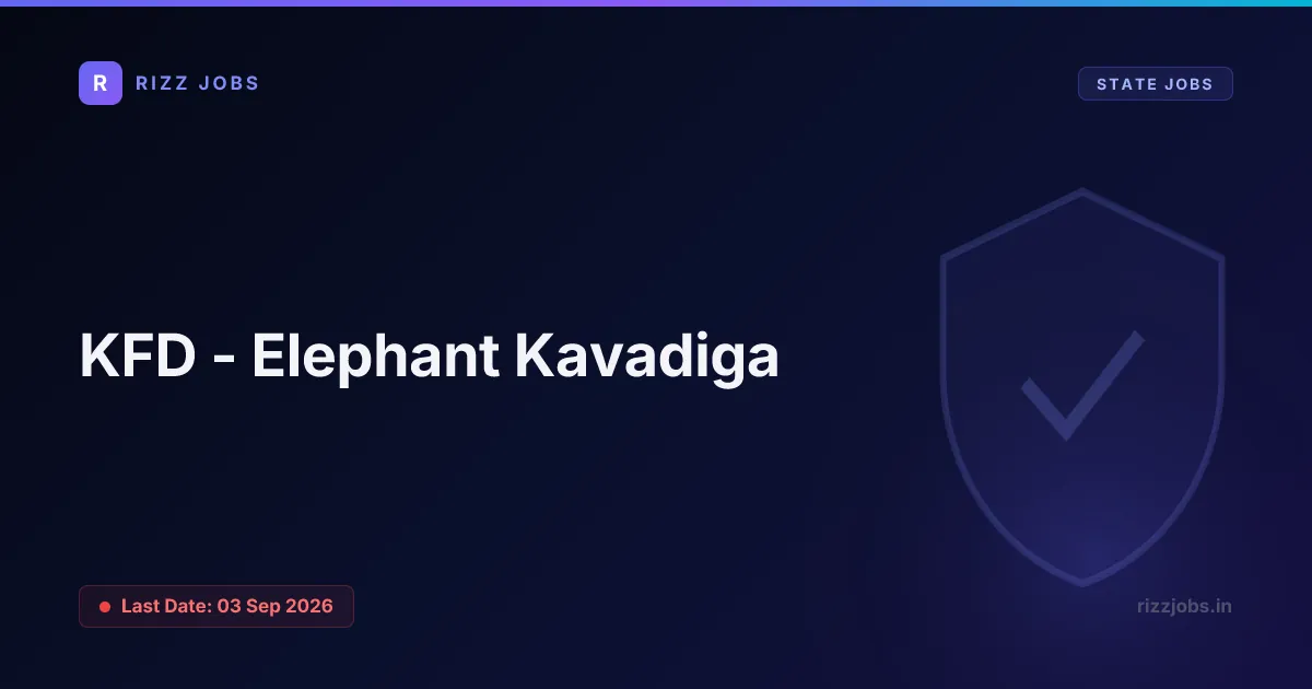 KFD - Elephant Kavadiga KFD - Elephant Kavadiga - Official Job Notification