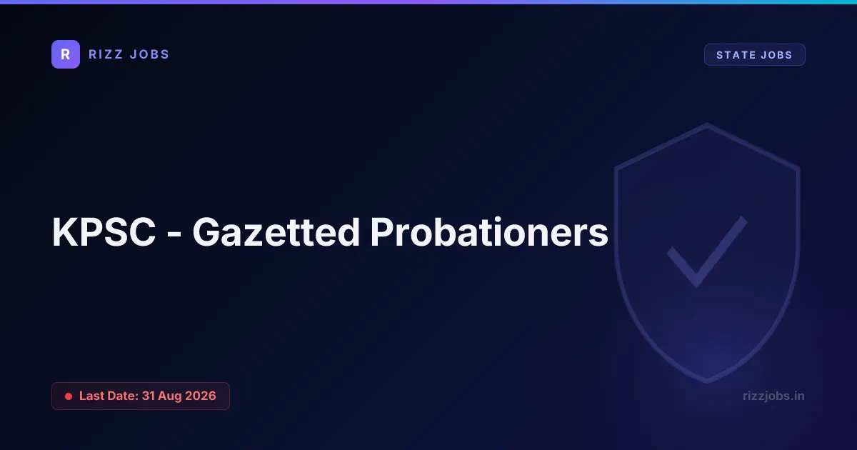 KPSC - Gazetted Probationers KPSC - Gazetted Probationers - Official Job Notification