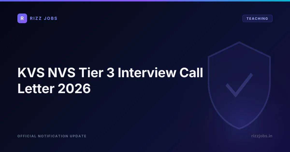 KVS NVS Tier 3 Interview Call Letter 2026 - Official Job Notification