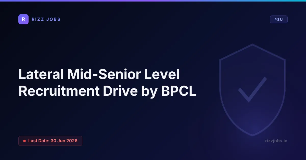Lateral Mid-Senior Level Recruitment Drive by BPCL - Official Job Notification