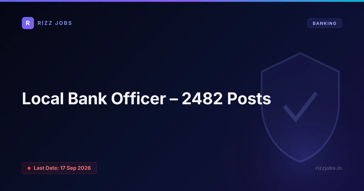 Local Bank Officer – 2482 Posts - Official Job Notification