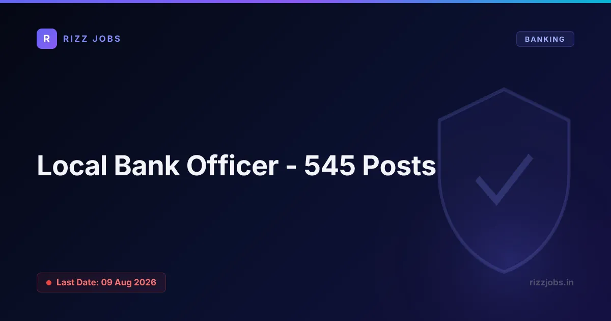 Local Bank Officer – 545 Posts - Official Job Notification