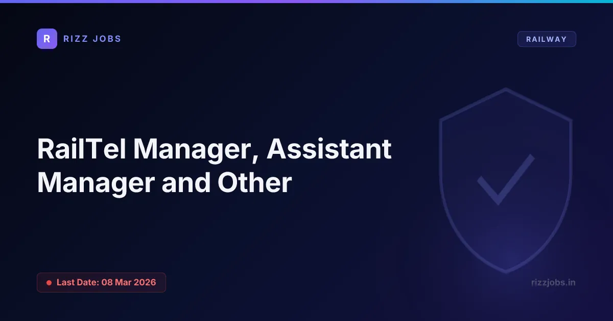 RailTel Manager, Assistant Manager and Other RailTel Manager, Assistant Manager and Other - Official Job Notification