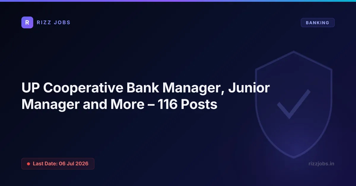 UP Cooperative Bank Manager, Junior Manager and More – 116 Posts - Official Job Notification