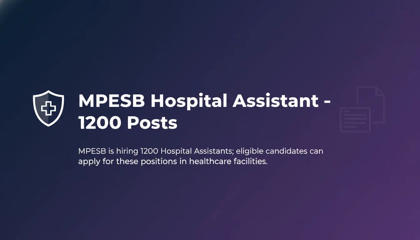 MPESB Hospital Assistant – 1200 Posts - Official Job Notification