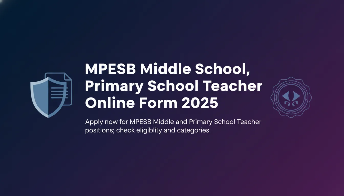 MPESB Middle School, Primary School Teacher Online Form 2025 - Official Job Notification