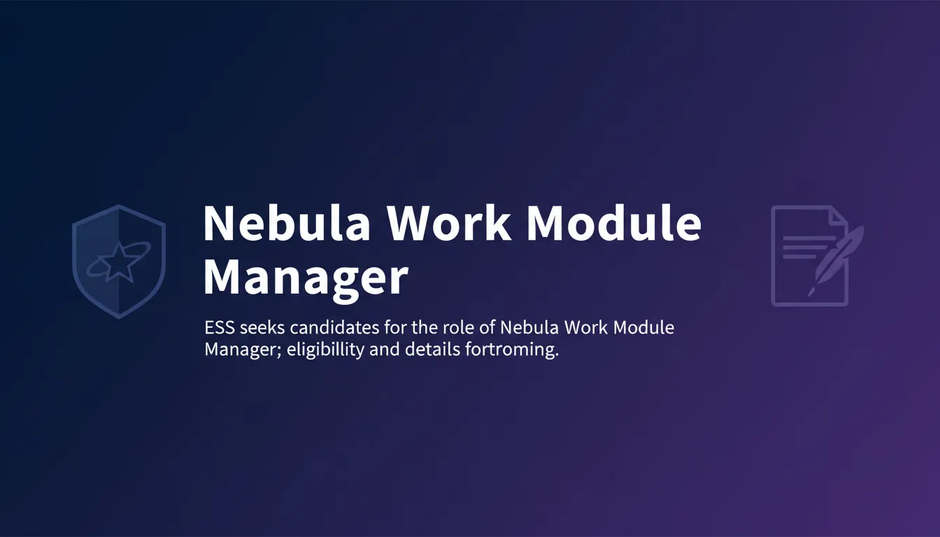 Nebula Work Module Manager Nebula Work Module Manager - Official Job Notification