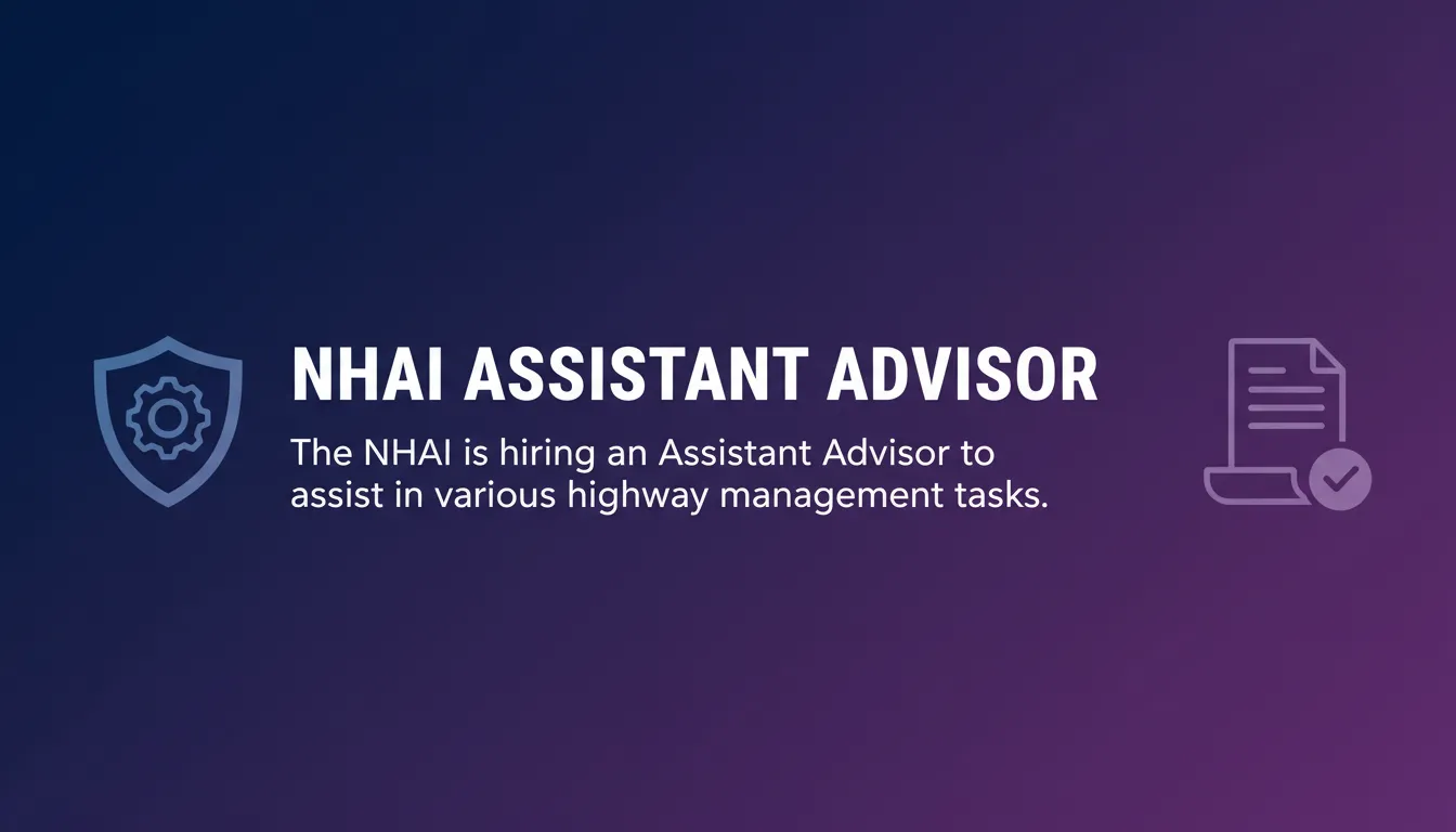 NHAI Assistant Advisor - Official Job Notification