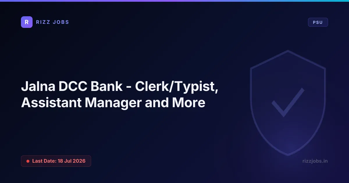 Jalna DCC Bank - Clerk/Typist, Assistant Manager and More - Official Job Notification