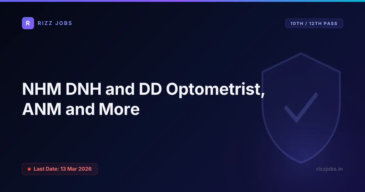 NHM DNH and DD Optometrist, ANM and More NHM DNH and DD Optometrist, ANM and More - Official Job Notification