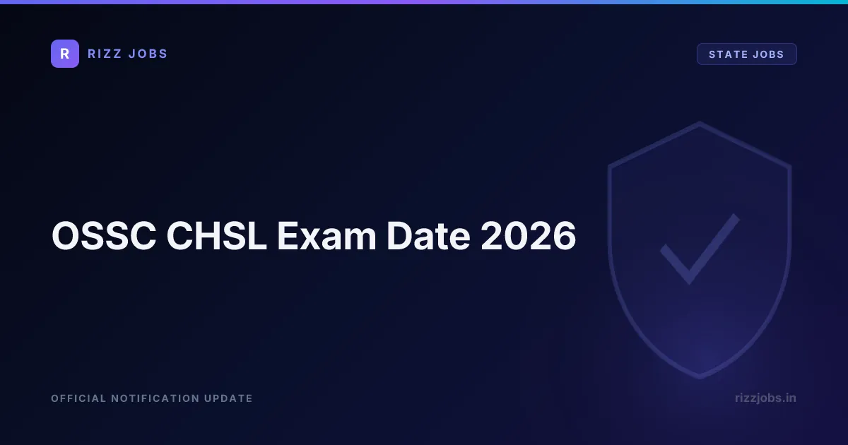 SSC CHSL Tier 2 Exam 2026 OSSC CHSL Exam Date 2026 - Official Job Notification