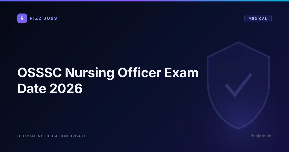 OSSSC Nursing Officer Exam Date 2026 - Official Job Notification